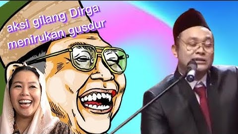 1 Abad NU Gilang Dirga Menirukan Gus Dur - Membuat Semua Orang Tertawa🤣