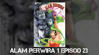 ALAM PERWIRA 1 EPISOD 23 | 天子传奇 1