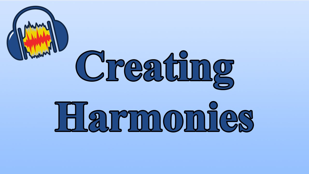 How to Create Harmonies in Audacity with the Change Pitch Effect - YouTube