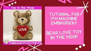 valentine bear Day Stuffed Toy In The Hoop ITH Pattern plushie Toy Machine Embroidery design