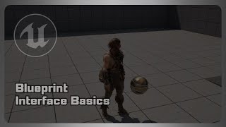 UE5 - Understanding the Basics of Blueprint Interfaces