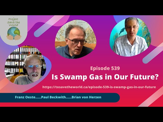 Episode 539 Is Swamp Gas in Our Future?