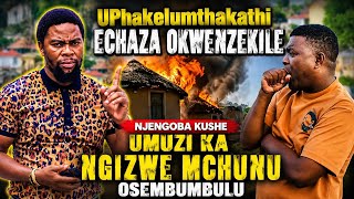 UPhakelumthakathi naye ungomunye wabakhathazekile kuphela umuzi wechunu naye uhlalele ovalweni