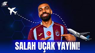 🚨 MUHAMED SALAH TÜRKİYE'DE! ✈️ İstanbul Uçak Takibi CANLI 🔴 Transferde Tarihi Anlar