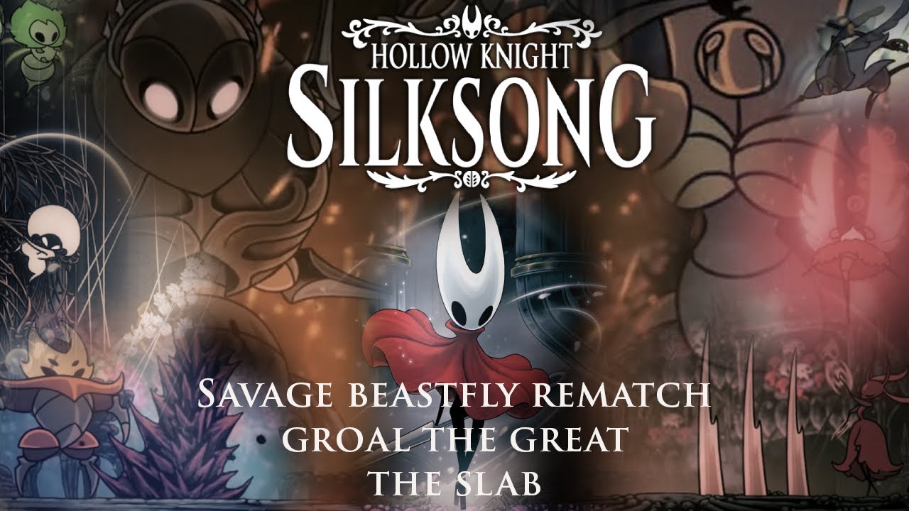 Hollow Knight: Silksong - Savage Beastfly Rematch, Groal the Great, and The Slab