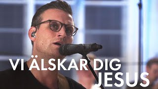 Vi lskar Dig Jesus  Alfred Nygren lovsngsgudstjnst I Filadelfiakyrkan