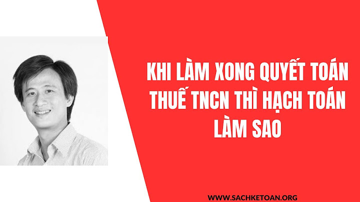 Cách hạch trên sổ sách sau khi quyết toán thuế năm 2024