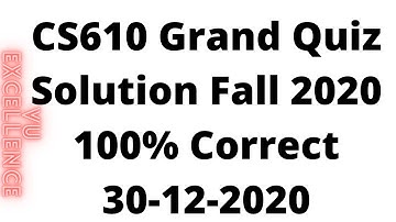 CS610 Grand quiz Fall 2020 | 100% Correct | Must Watch
