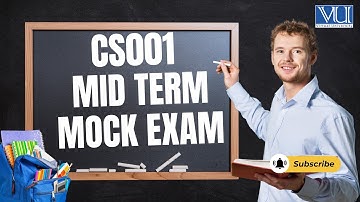 CS001 Midterm Mock Exam | 27 MCQs + Answers | Virtual University | Zero Semester