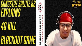 GangstazSalute88 Explains 40 Kill Blackout Game(World Record)