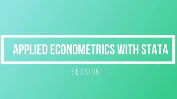 Applied Econometrics with STATA : Session I