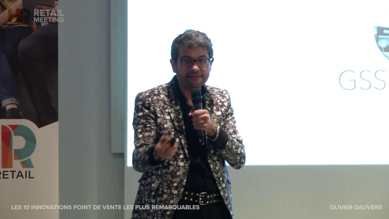 Retail Meeting : Les 10 expériences Retail qu'il ne fallait pas rater par Olivier Dauvers