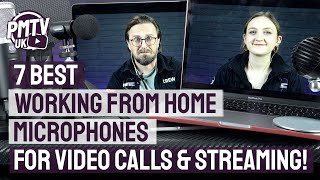 7 Best Microphones For Working From Home  How To Improve The Audio Quality Of Your Video Calls!