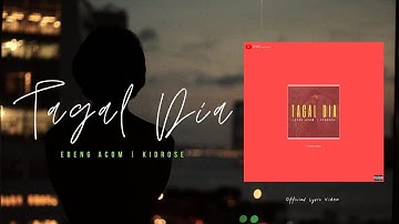 Ebeng Acom - Tagal Dia Ft. Kidrose (official lyric video)