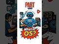 PART 00 | OPERATING SYSTEM|#operatingsystem #cs405 #os#osexam #impos