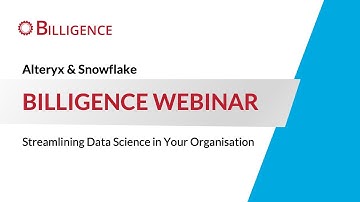 Streamlining Data Science In Your Organisation with Alteryx & Snowflake Webinar [February 2021]