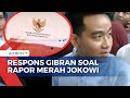 Gibran Rakabuming Raka Respons soal UGM Berikan Jokowi Rapor Merah: Biar Rakyat yang Nilai