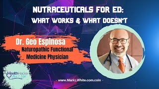 Nutraceuticals for Ed: What Works & What Doesnt ft. Dr. Geo