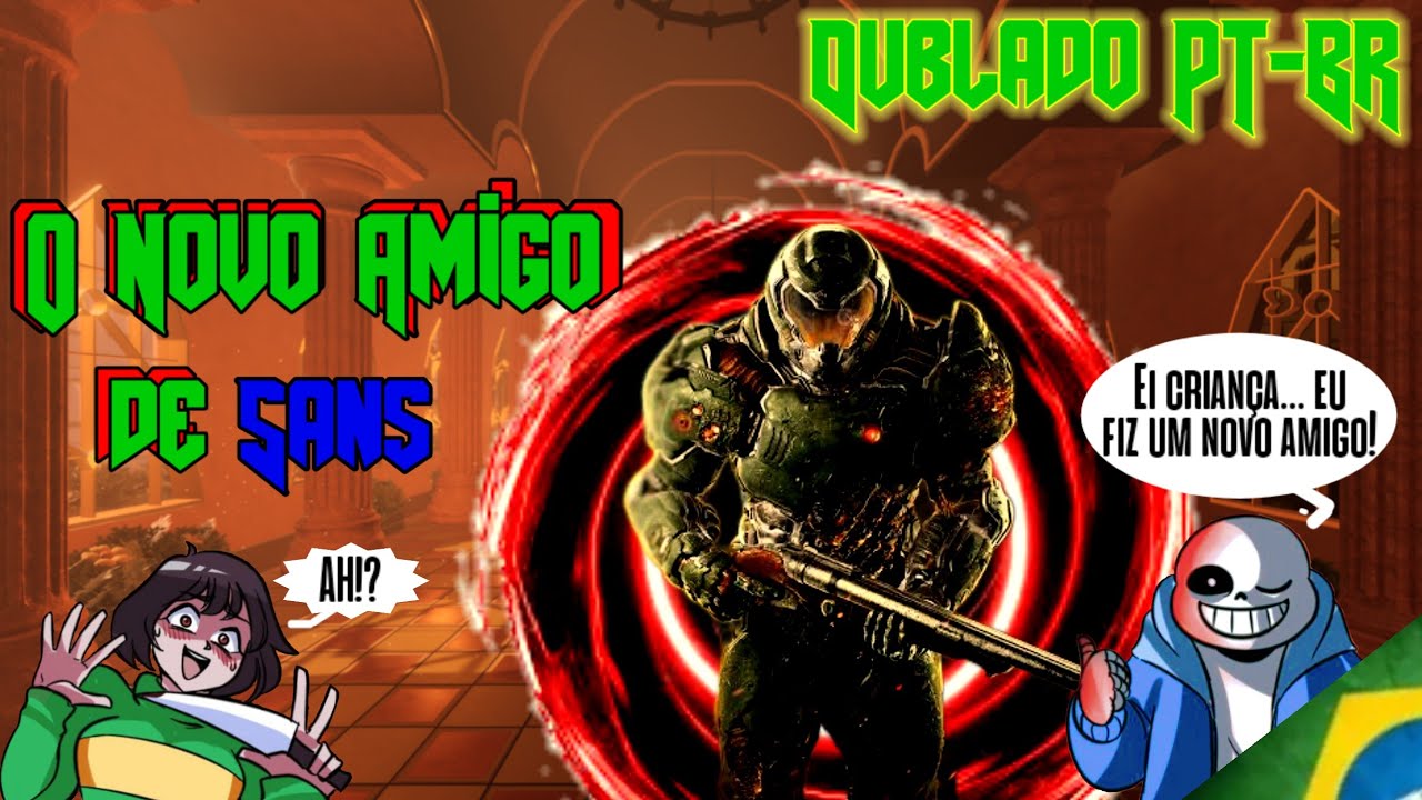 [Fandub] O Novo Amigo de Sans - (Undertale) [Dublado PT-BR]