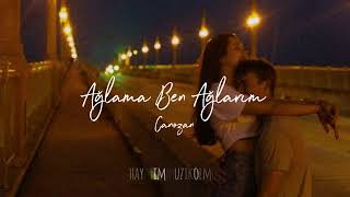 Canozan/Ağlama Ben Ağlarım - Speed Up