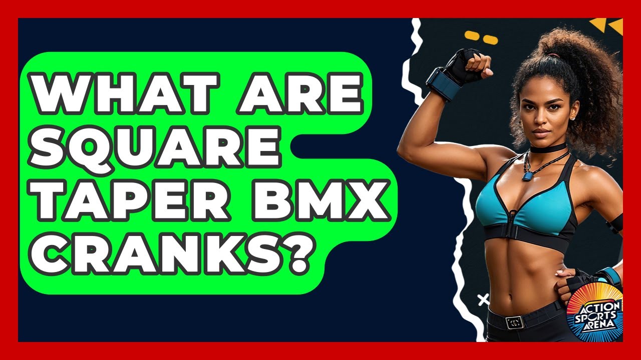 What Are Square Taper BMX Cranks? - Action Sports Arena