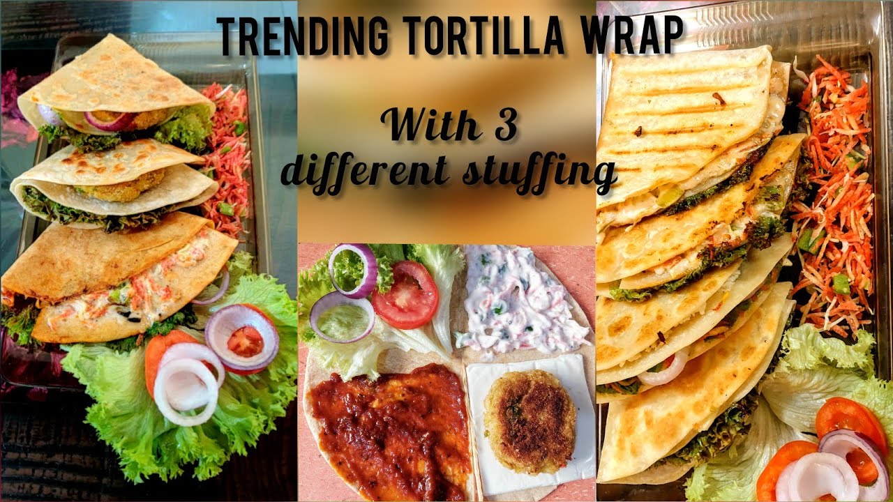 Trending Tortilla wrapVeg Tortilla wrap3 different type of tortilla
