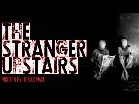 The Stranger Upstairs | A Reddit Horror Story | NoSleep