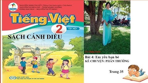 SÁCH CÁNH DIỀU TIẾNG VIỆT 2- TẬP 1-  BÀI 4-  KỂ CHUYỆN-  PHẦN THƯỞNG - CÔ TUYỀN