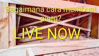 Bagass Putrha cenel sedang live sekarang! Lanjut Membuat Pintu 🚪 #woodworking