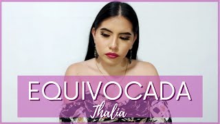 Equivocada - Thalia Cover Mafer G