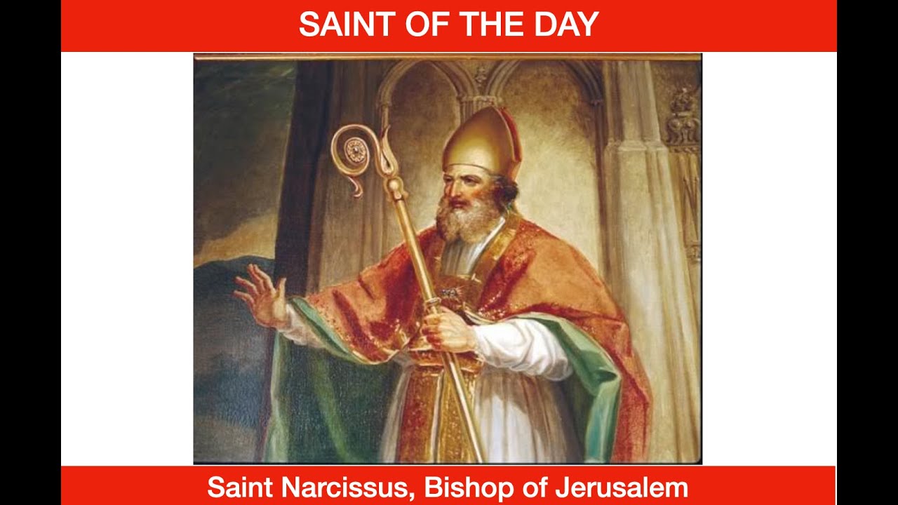 Saint Narcissus of Jerusalem October 29th YouTube