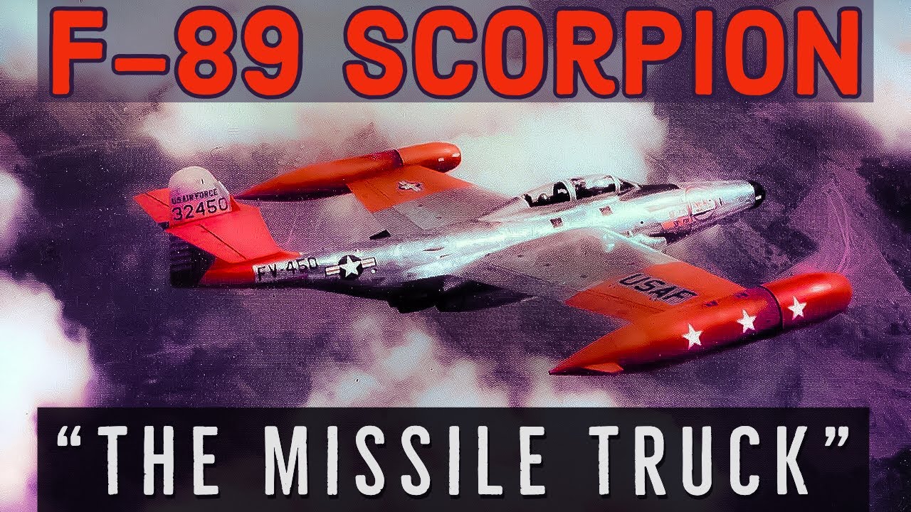 Northrop F89 Scorpion "The Missile Truck" YouTube