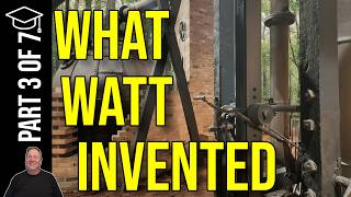 Did James Watt Fix What Thomas Newcomen Got Wrong? | First Century of Steam - Part 3/5