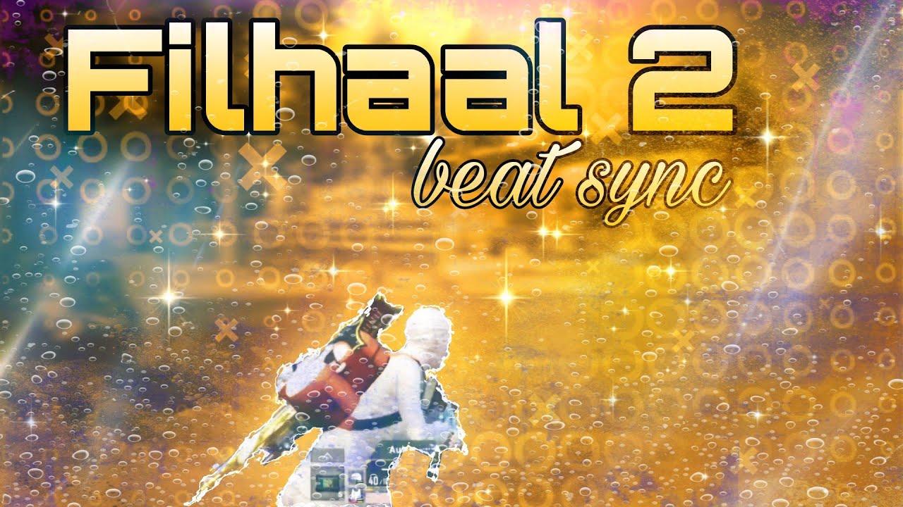 Filhaal 2- Beat sync montage | Best Pubg Montage Video | Android Edit.