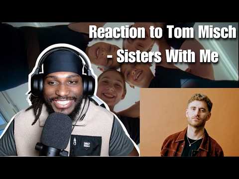 Music Lover Reacts to Tom Misch - Sisters With Me