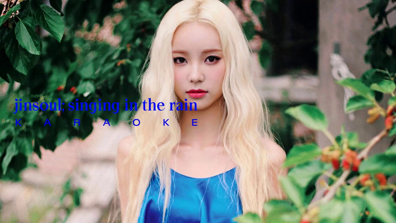 [ROM/HAN/ENG] LOONA/Jinsoul - Singing In The Rain (Karaoke Ver.)