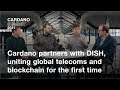 Cardano Summit: DISH Announcement