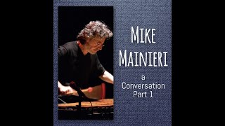 Interview with Mike Mainieri: The Origin & Evolution of Steps / Steps Ahead