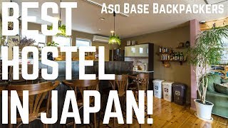 Best Hostel In Japan What To Expect - Check Out Aso Base Backpackers