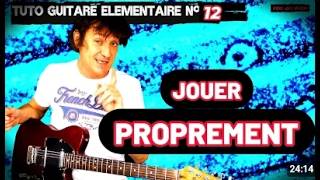 JOUER PROPREMENT À LA GUITARE 🎸
