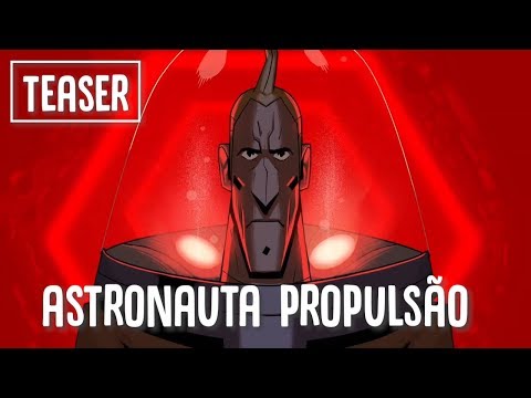 NOVA ANIMAÇÃO MSP! Astronauta Propulsão chegará na HBO!