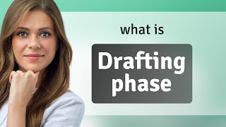 Understanding the Drafting Phase in Writing