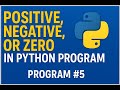 Check Positive, Negative or Zero number in Python | Python Program | Program No. 5