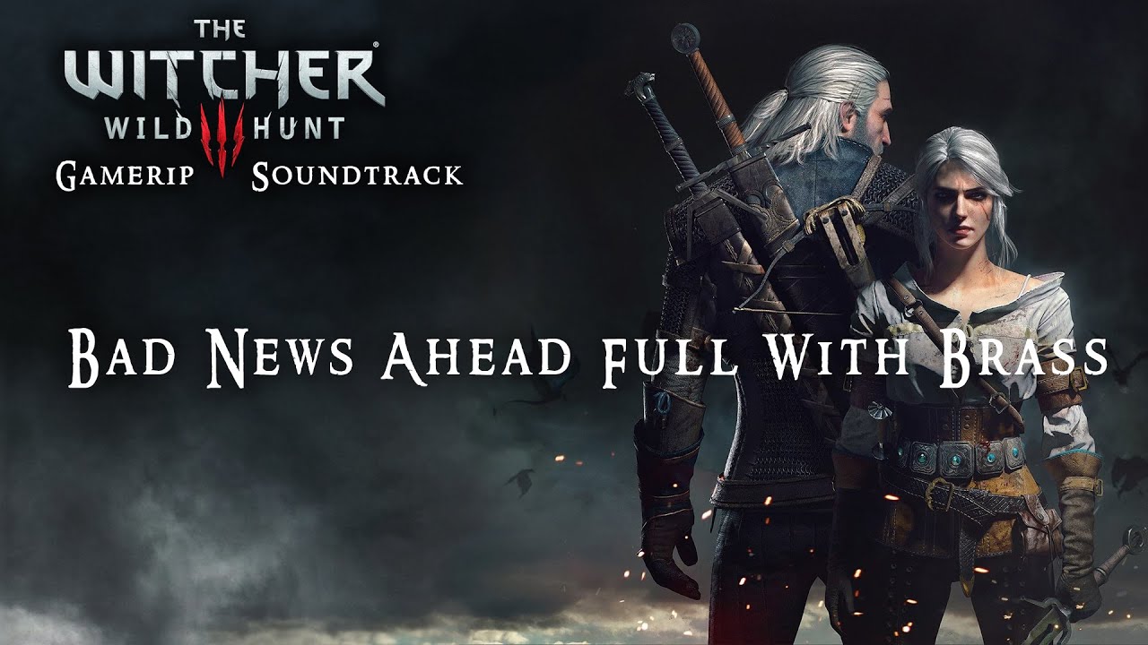The Witcher 3: Gamerip Soundtrack - Bad News Ahead Full With Brass