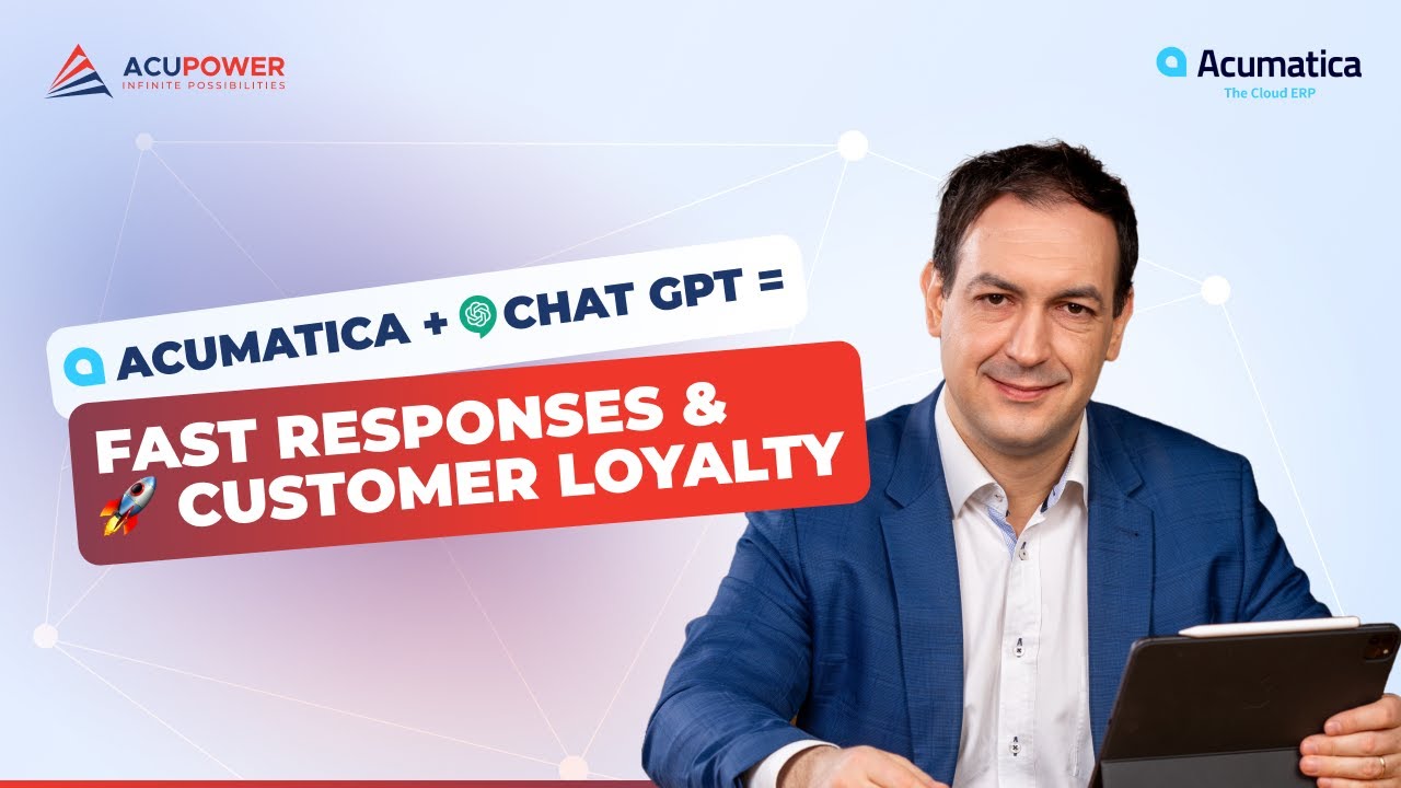 Boost your customer loyalty with fast responses | Acumatica + Chat GPT ...