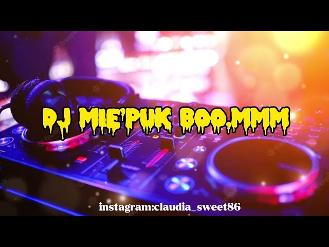 DJ FUNKOT MIE’PUK BOOM,MMM VIRAL 2022 | FULL BASS GETAR BY DJ CLAUDIA SWEET86 class=