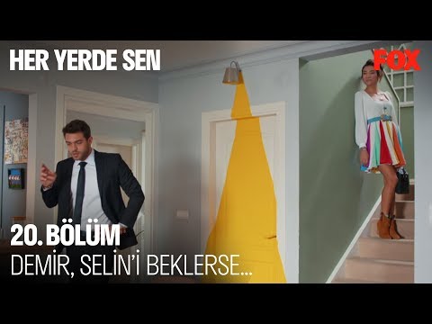 Demir, Selin'i beklerse… Her Yerde Sen 20. Bölüm