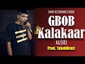 Gbob  kalakaar official audio prod yakubbeatz