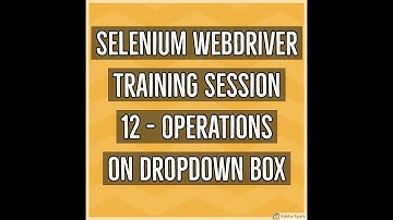 Selenium WebDriver Session 12 - Select and Deselect values from a drop down box