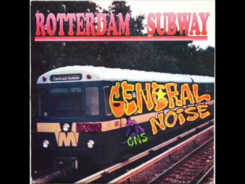 General Noise — General Noise - Rotterdam Subway